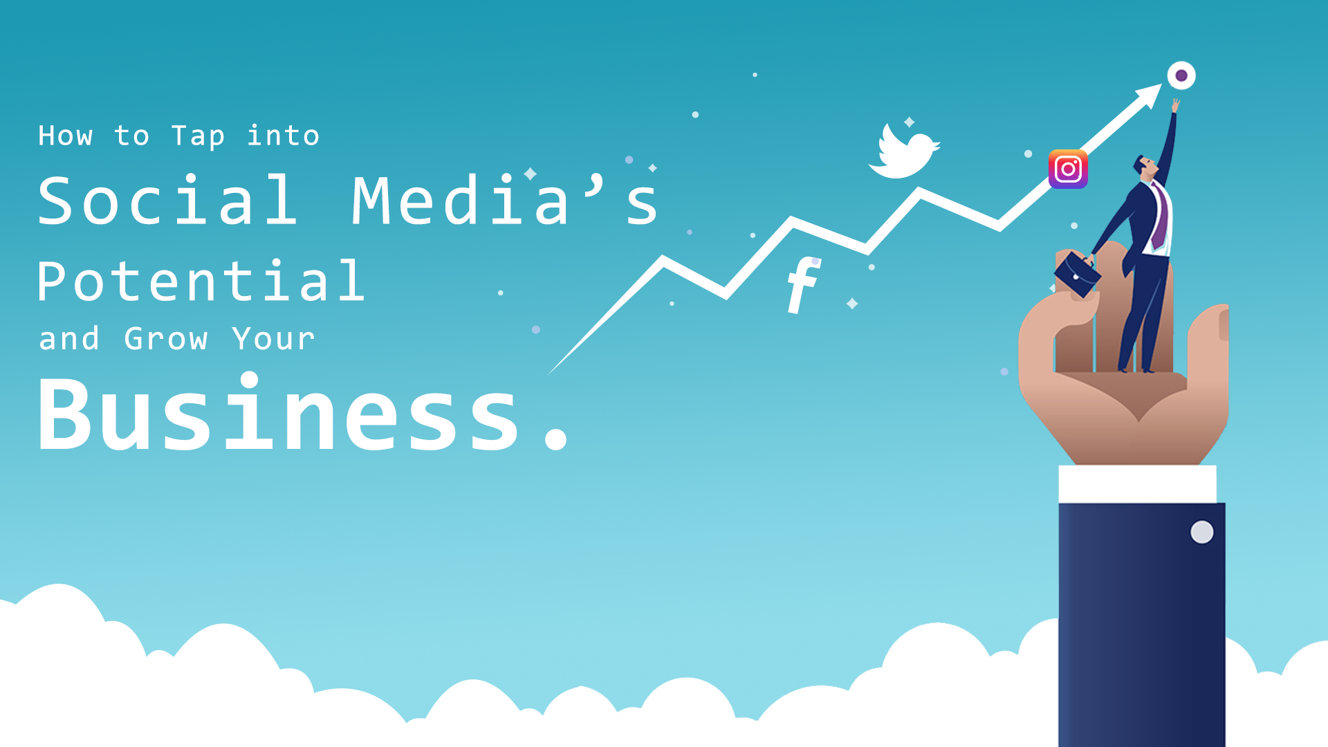 How To Spread Your Business On Social Media How to Tap into Social Media’s Potential and Grow Your Business