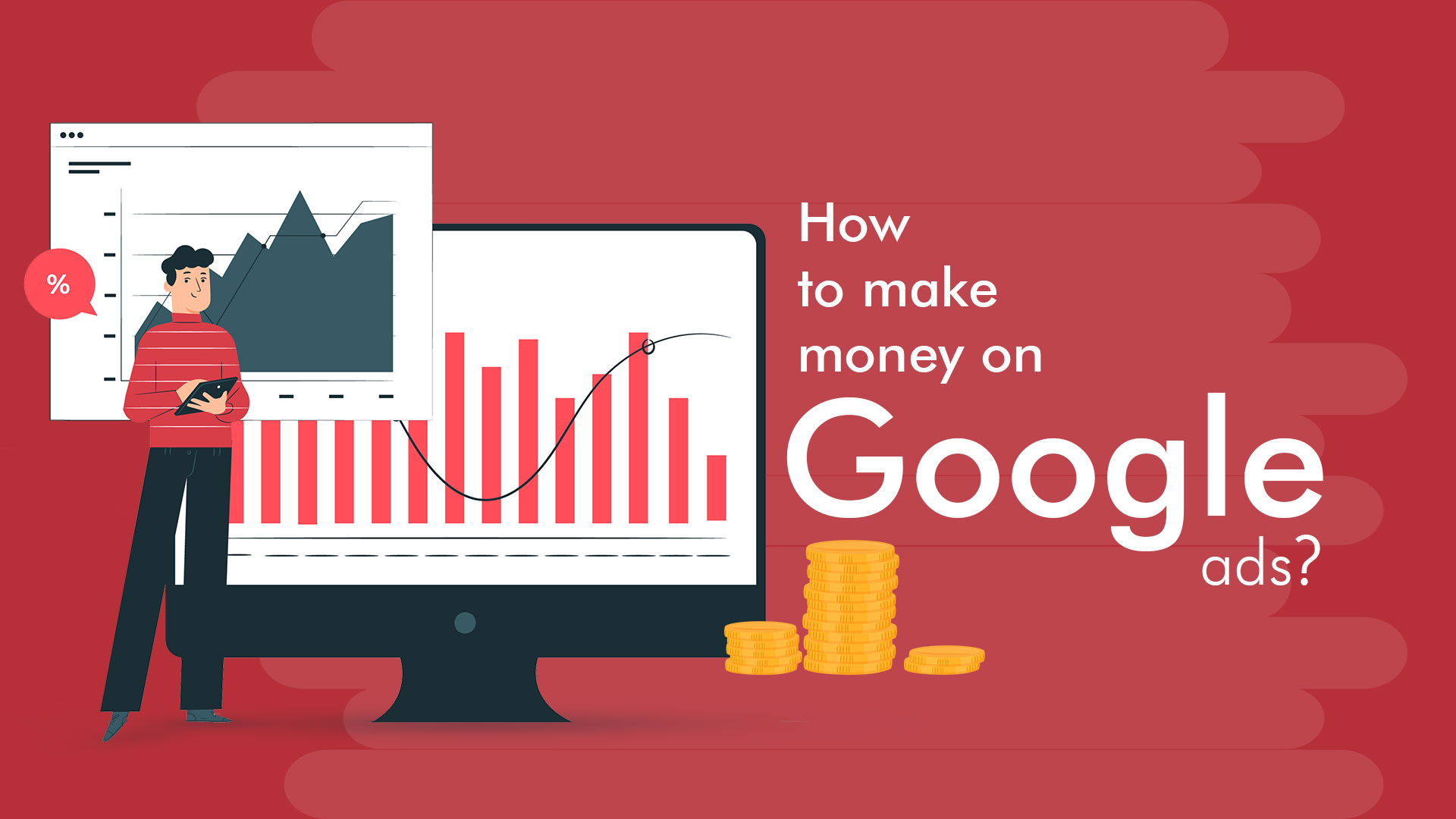 How to make money on Google ads?